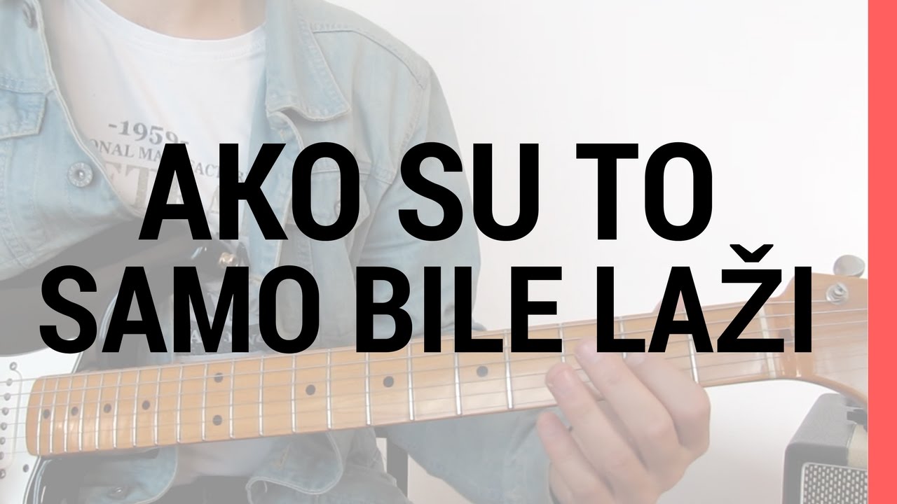 Kitarska lekcija - Plavi Orkestar - Ako su to samo bile laži (#59)