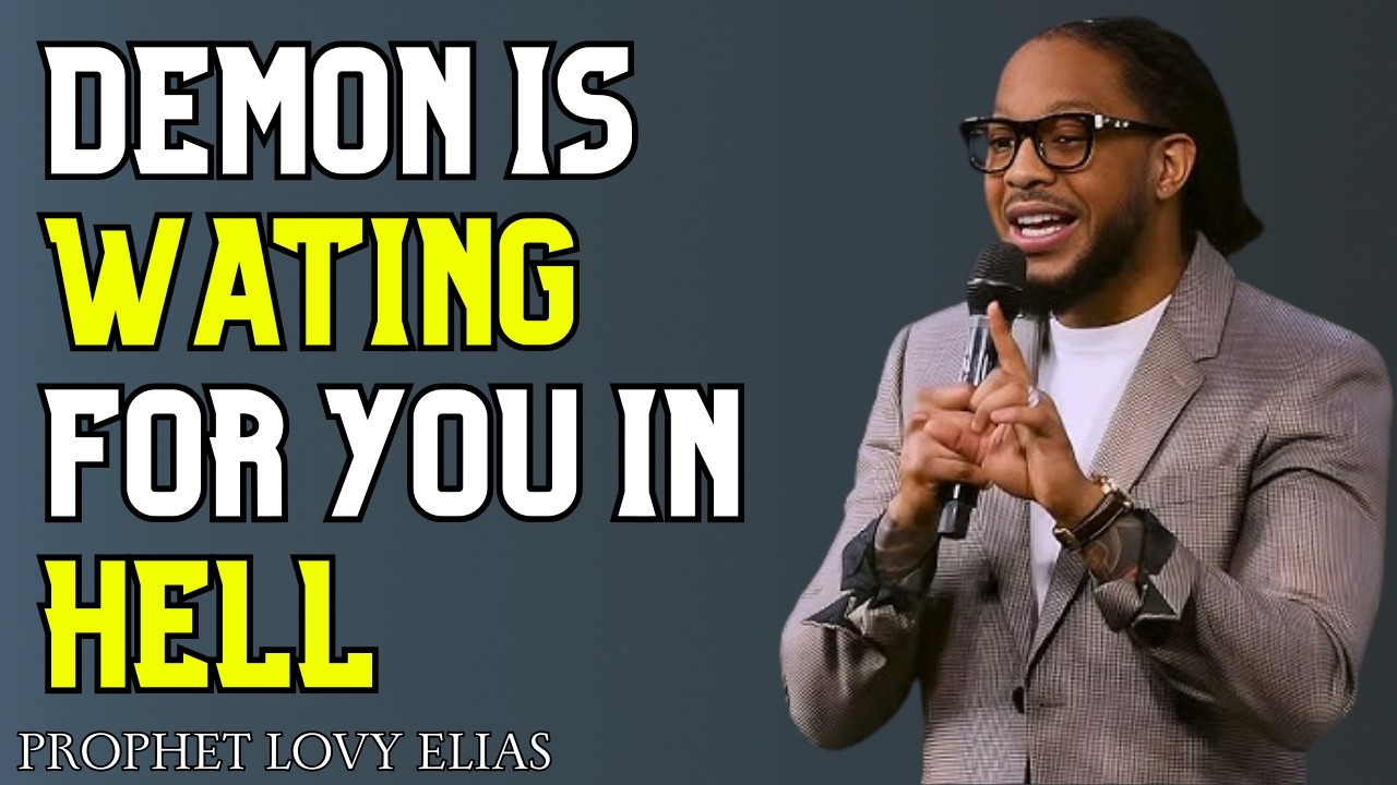 Demons Are Waiting for the Disobedient in Hell | A Serious Warning | Prophet Lovy Elias