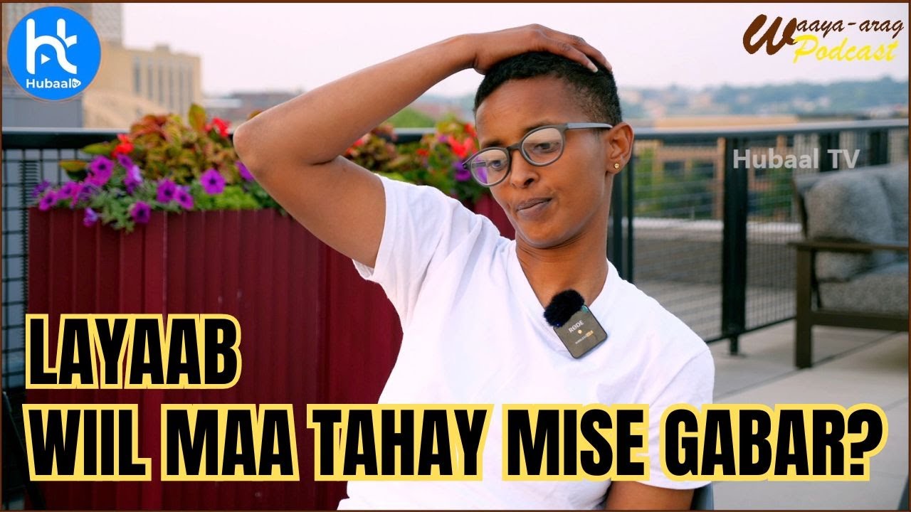GABAR KA DIGTAY CARUURTA DAROOGADA ISTICMAALA? I WAAYA-ARAG PODCAST EPI 2 SHARMAKE ABUKAR AMIN.