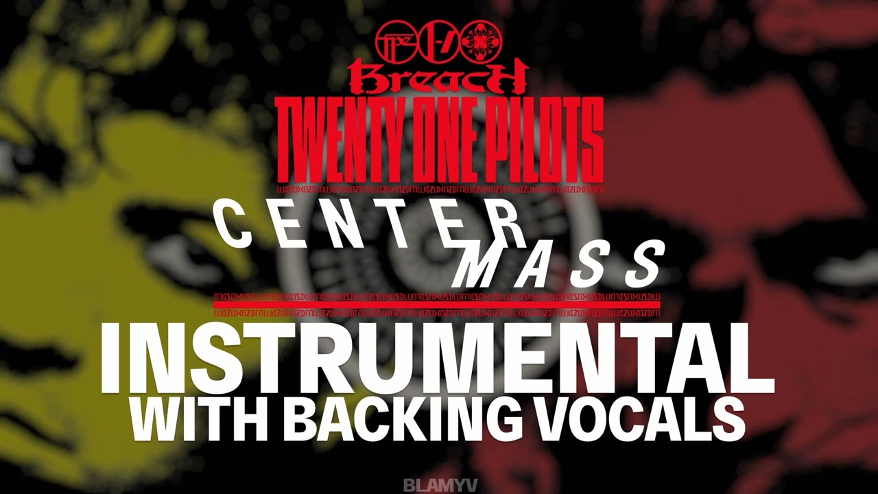 Twenty One Pilots - Center Mass (Instrumental with Backing Vocals)