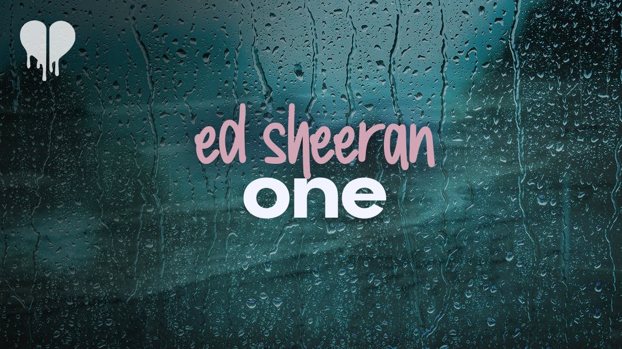 ed sheeran - one (lyrics)