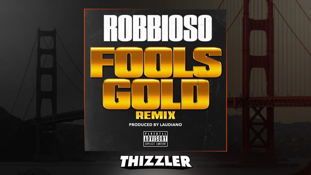 Robbioso - Fool's Gold (Remix) [Thizzler.com Exclusive] #FreeDrakeO