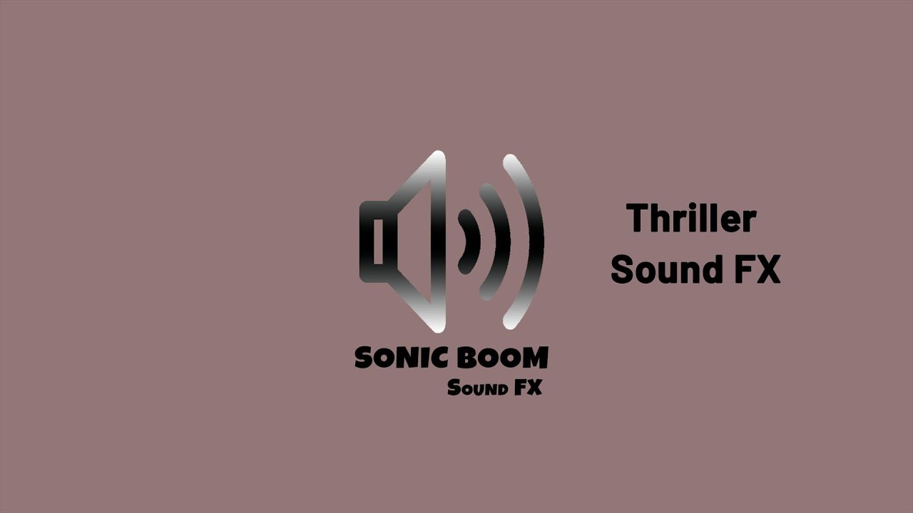 Thriller Sound FX