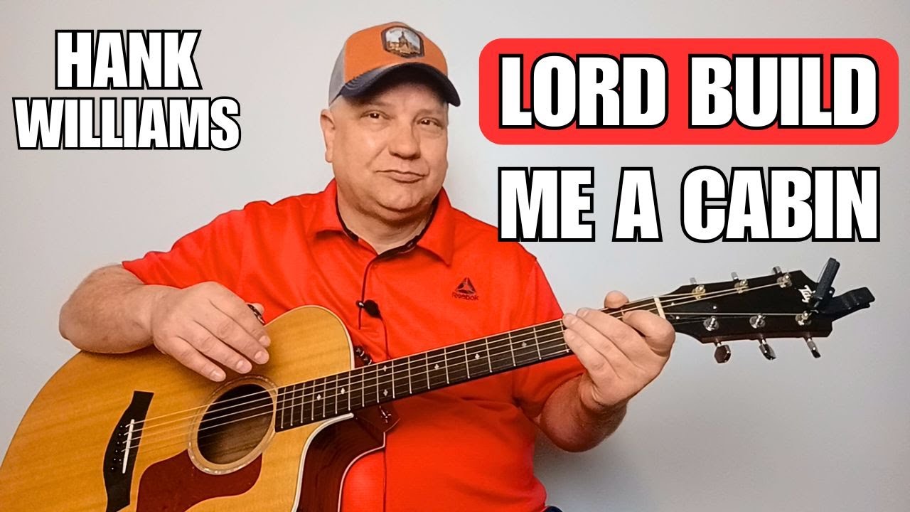 Hank Williams - Lord Build Me A Cabin - Easy Guitar Lesson