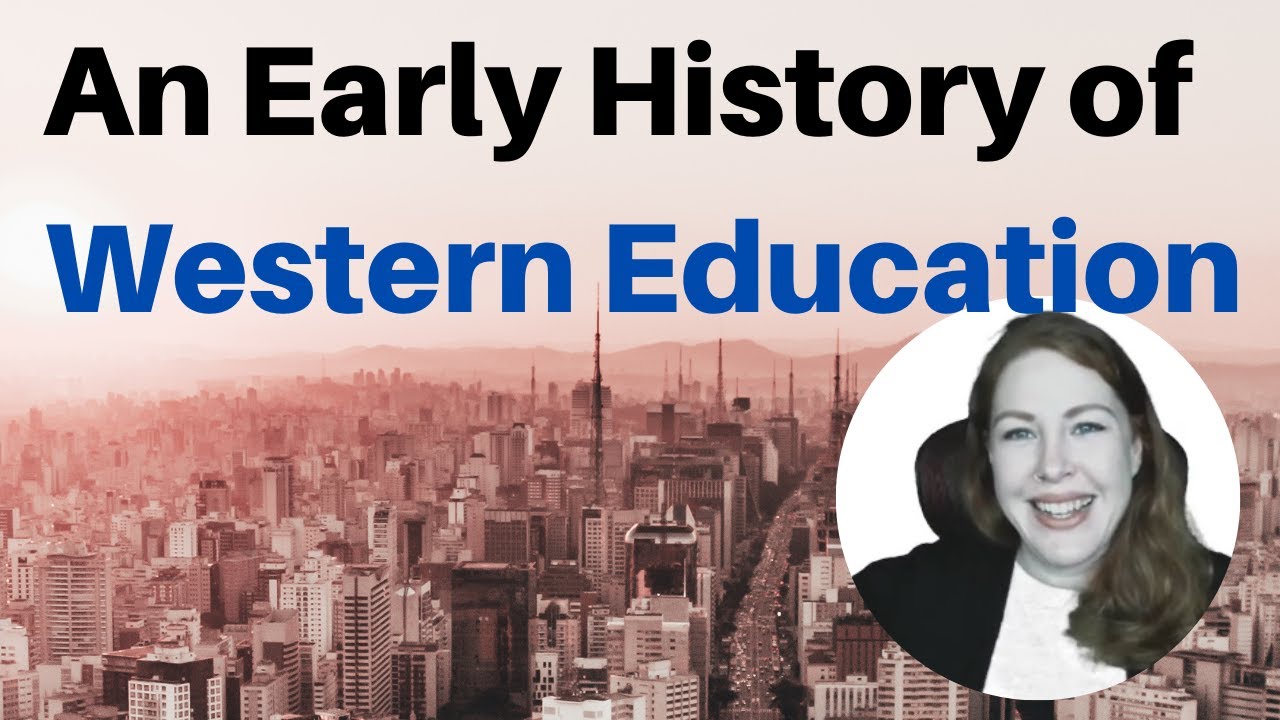 An Early History of (Western) Education (455 BCE - 1940s)