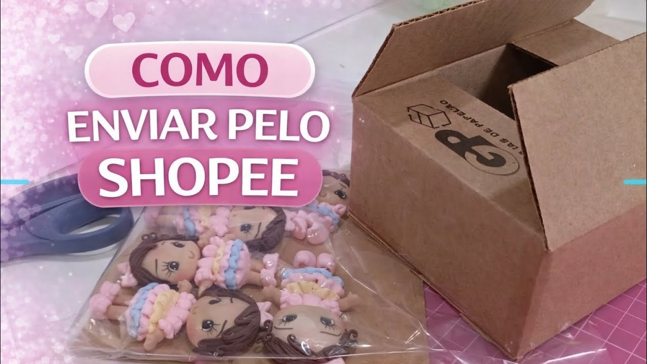 Como Enviar pela Shopee | Passo a Passo para Artesãs