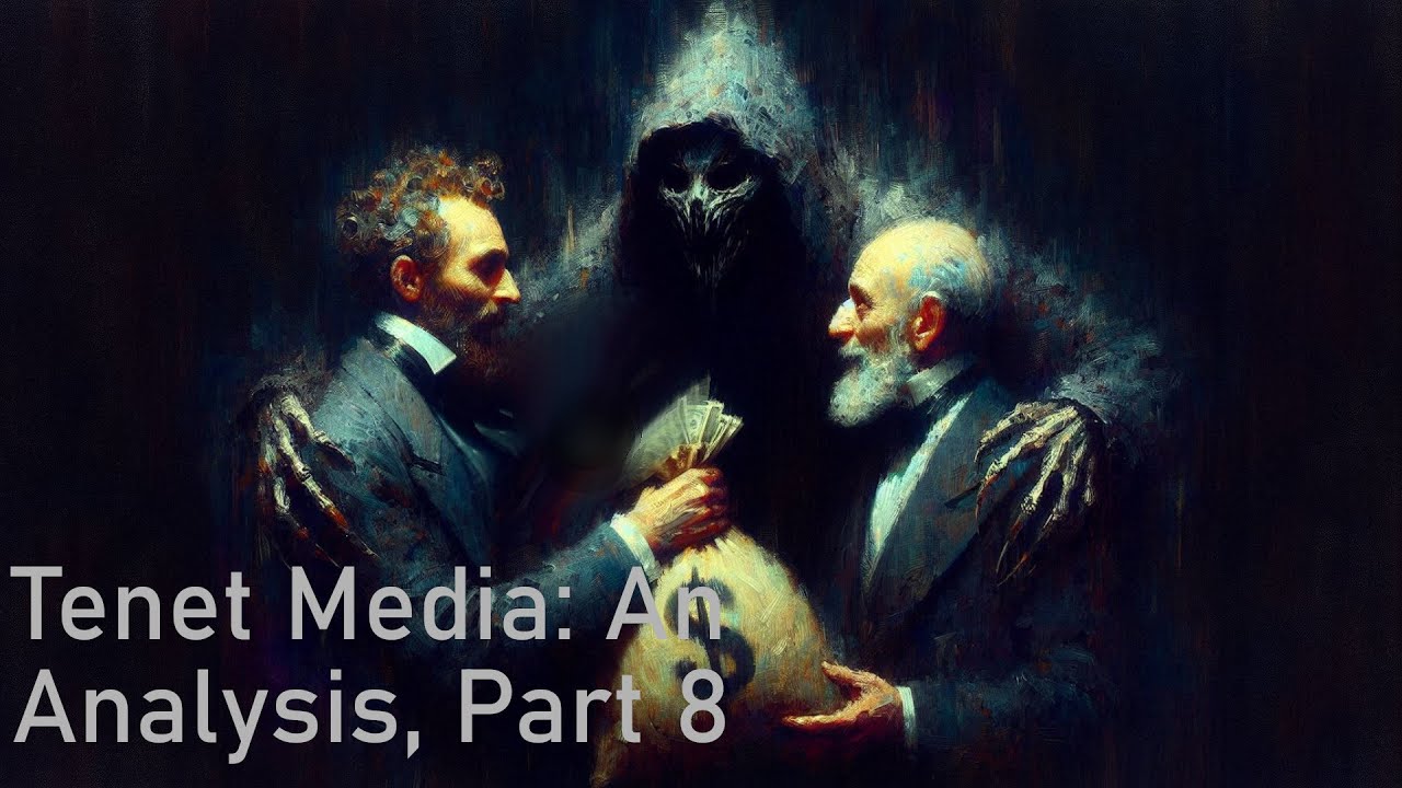 Tenet Media: An Analysis, Part 8 - Tenet Defenders Analyzed pt. 1