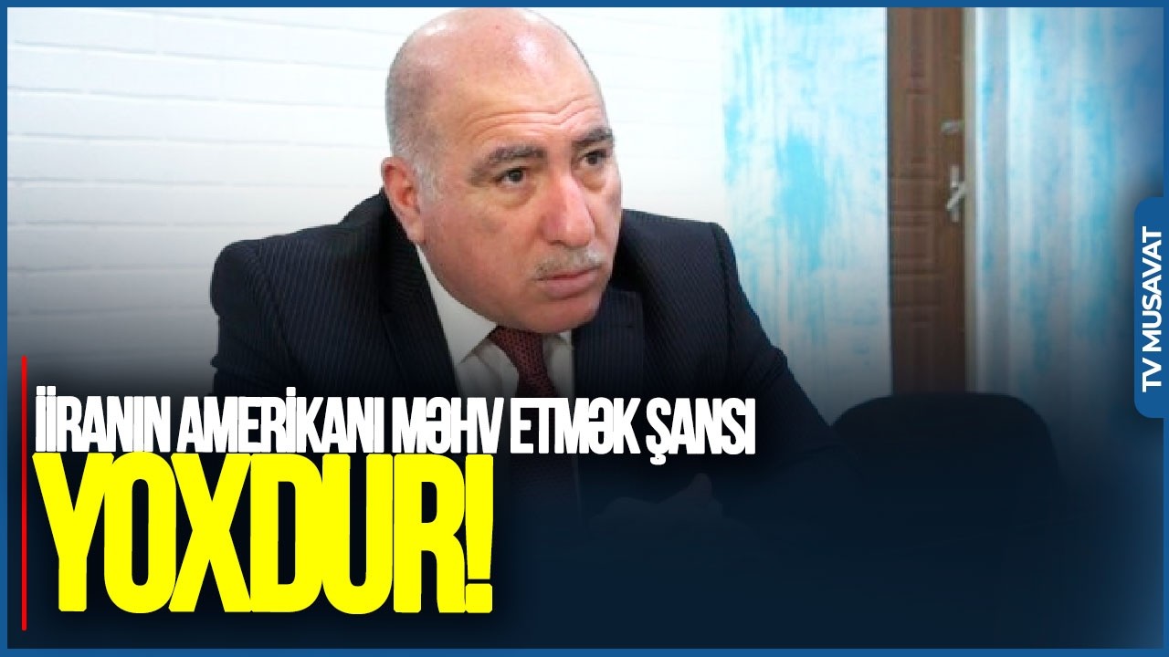 İranın Amerikanı MƏHV etmək şansı YOXDUR! - Pənah Hüseyndən TƏHLİL