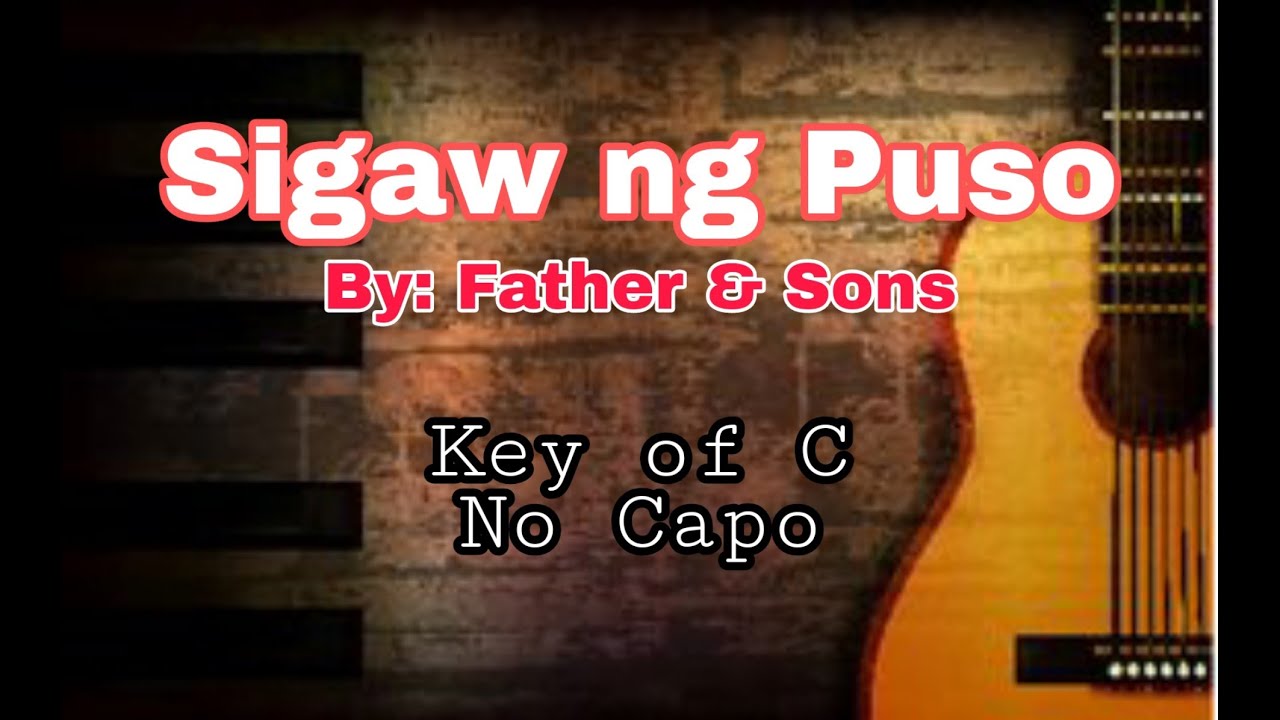 Sigaw Ng Puso by Father & Sons - play along  with Guitar Chords and Lyrics