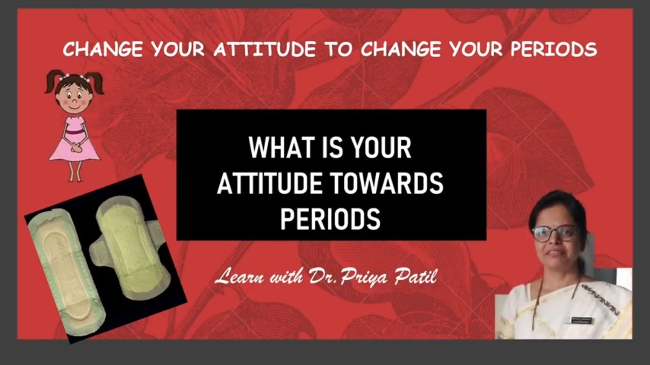 Ep.1- What is your attitude towards periods?  Change your attitude to change your period. Know more