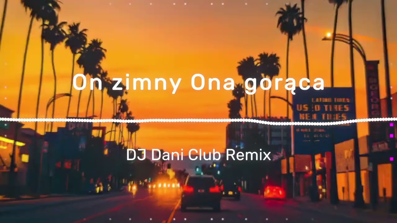 On zimny Ona gorąca - DJ Dani Club Remix