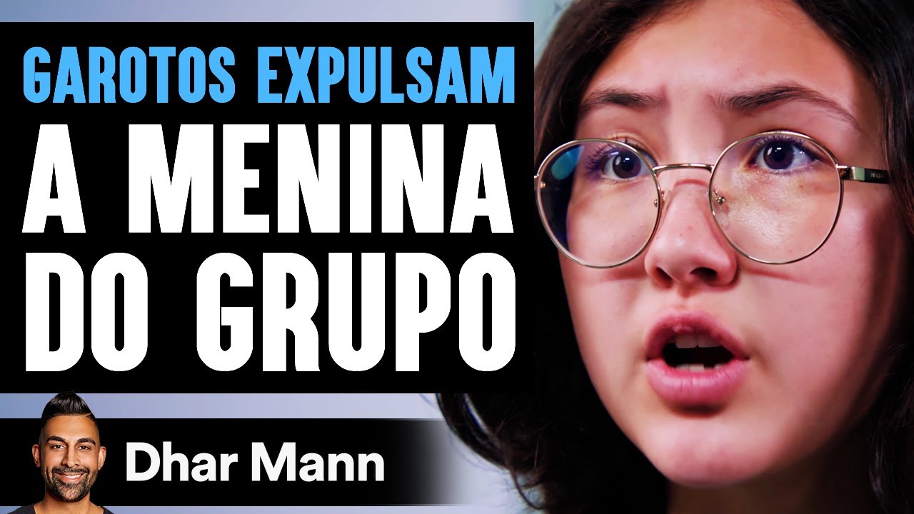 GAROTOS EXPULSAM A Menina Do Grupo | Dhar Mann