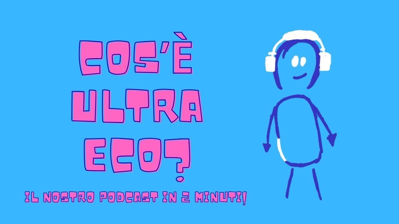 COS&rsquo;&Egrave; ULTRA ECO? TUTTO IN 2 MINUTI!