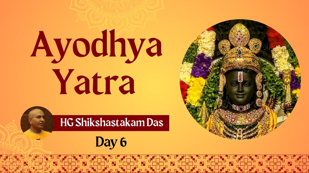 Ayodhya Yatra | Day 6 | HG Shikshastakam Das | 20-12-2025