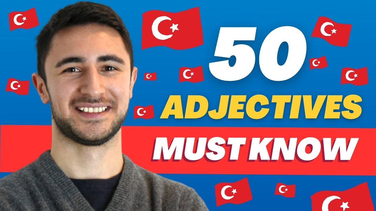 50 Essential Turkish Adjectives for Complete Beginners