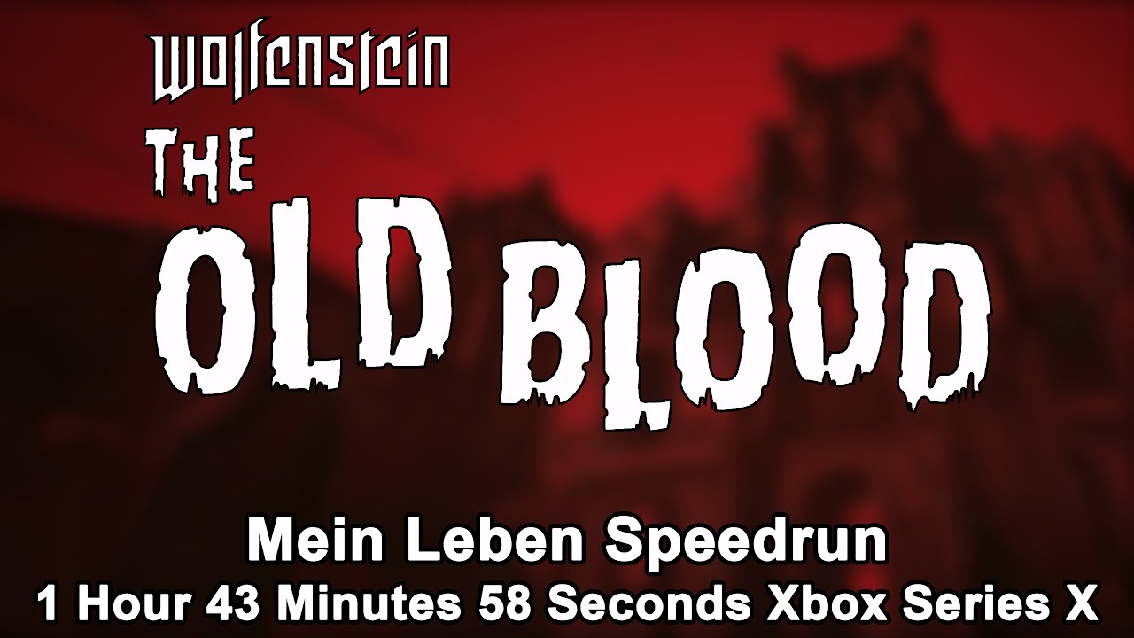 Mein Leben Speedrun (2025)  - Wolfenstein: The Old Blood Xbox Series X