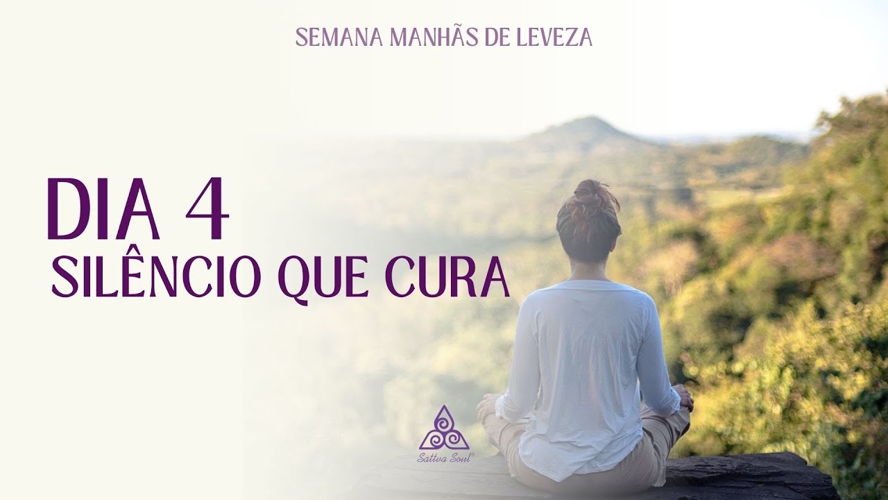Manhãs de Leveza – Dia 4 | O Silêncio que Cura (Meditação Guiada)