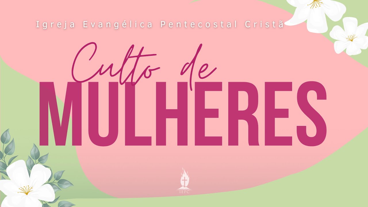 CULTO DE MULHERES - 20/01/2026 - Pra. Louisiana de Moraes e Miss. Sandra Bivar