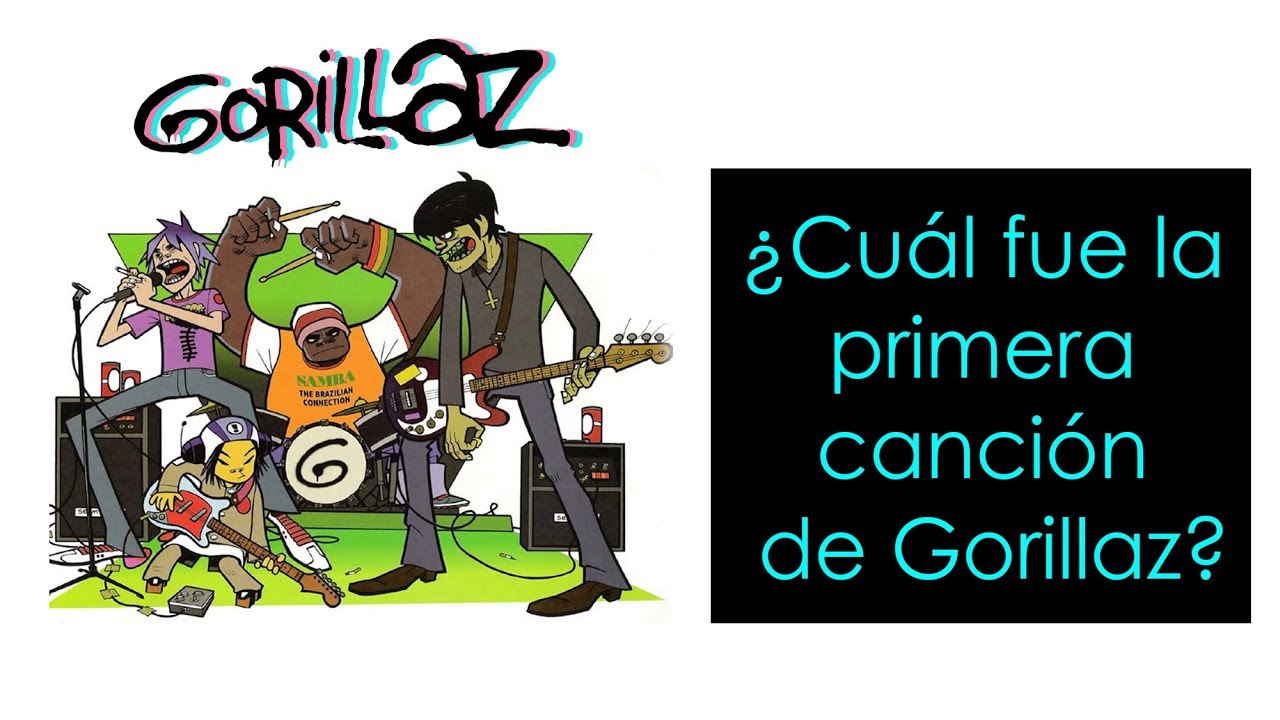¿Cuál fue la primera canción de Gorillaz?