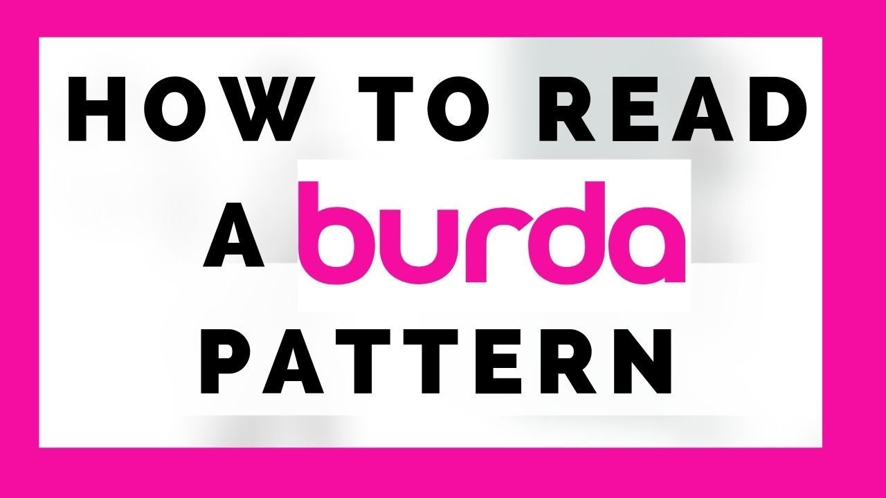 BURDA 101 Pt.2 ┃ HOW TO read a BURDA Pattern