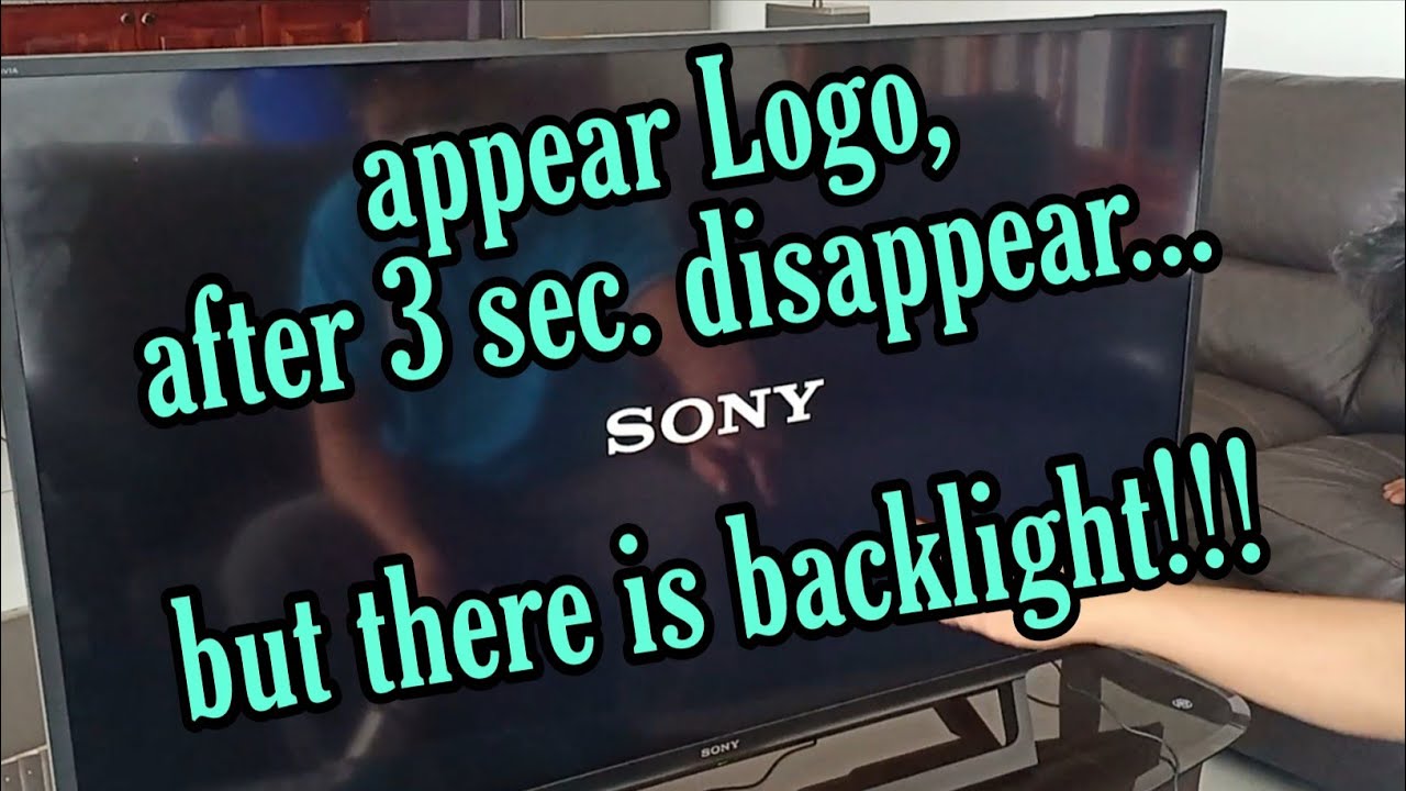 how to repair a sony led tv, appear logo after 3 sec. disappear and there is backlight...