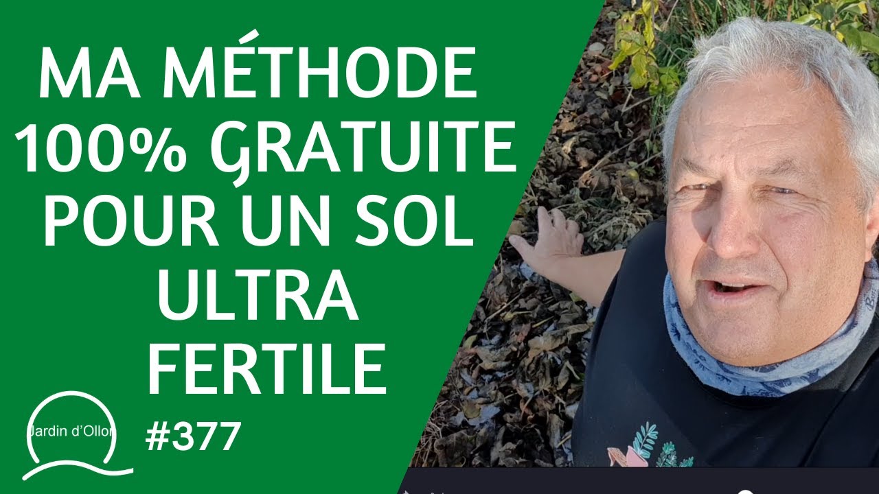 #377-Ma Méthode 100% Gratuite pour un Sol Ultra Fertile !