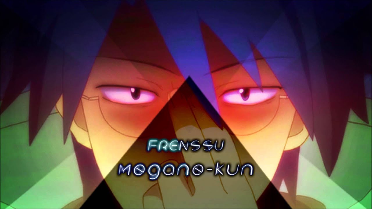 Frenssu - Megane-Kun