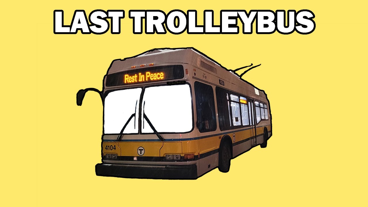 The Last Day of Trolleybus Operations on the MBTA