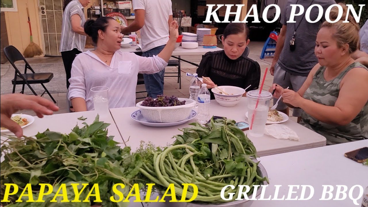 Enjoying Lao food, Papaya Salad, Khao Poon & Grilled BBQ pork ribs in Fresno-welcoming niece to USA