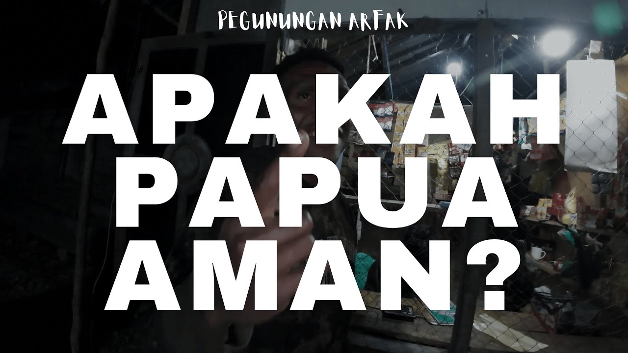 KELUAR MALAM DI ARFAK