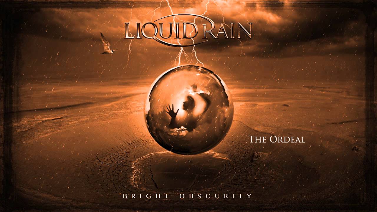 Liquid Rain - The Ordeal Preview