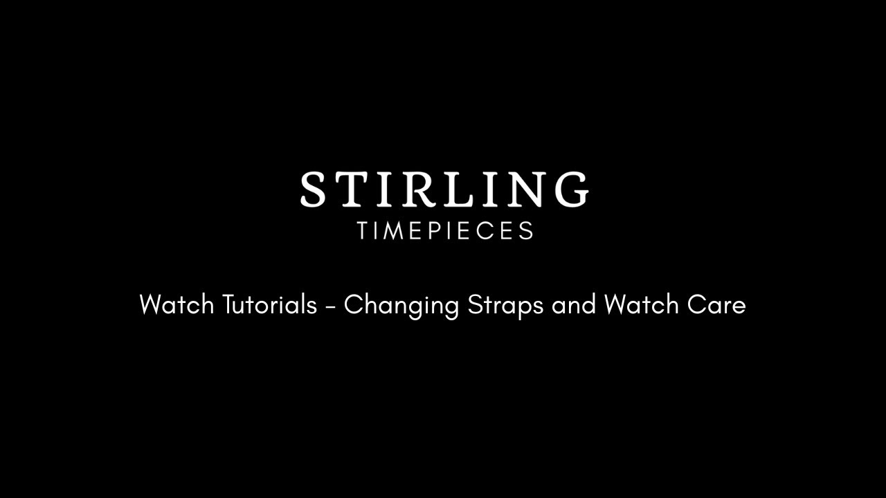 Watch Tutorials - Changing Your Watch Strap | Stirling Timepieces