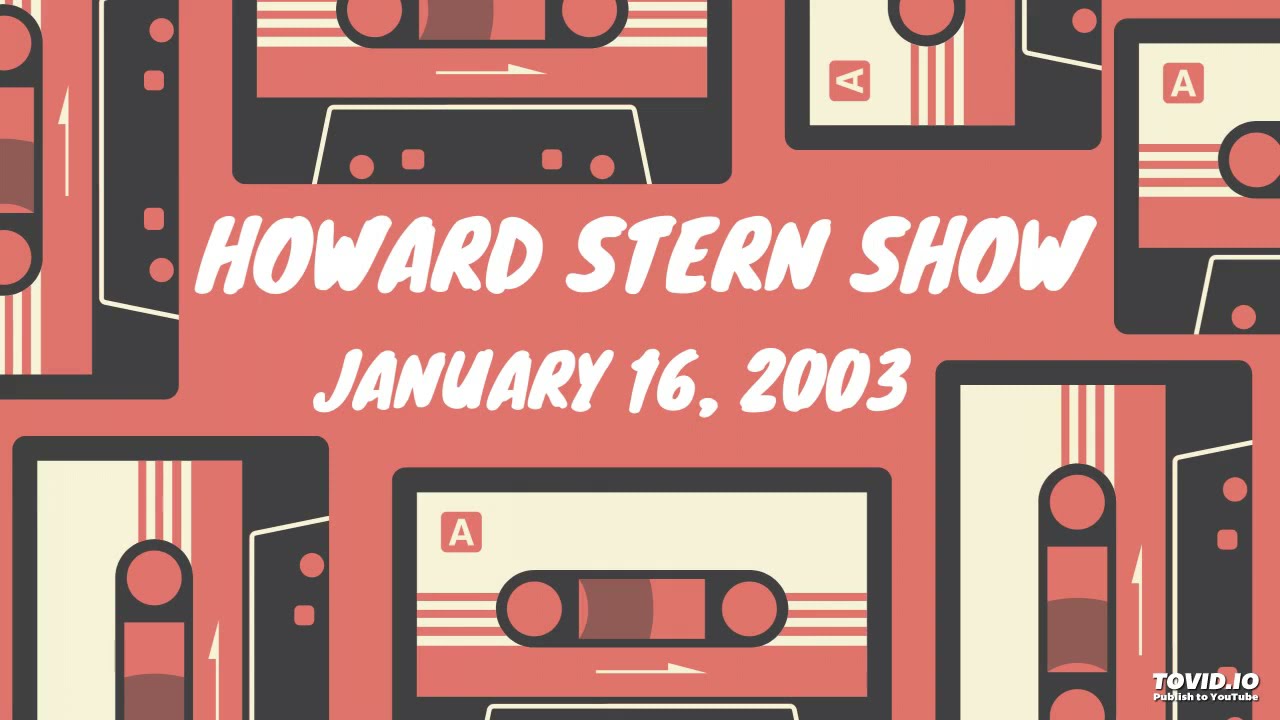2003 - 1 - 16 - 4 - Howard Stern Show