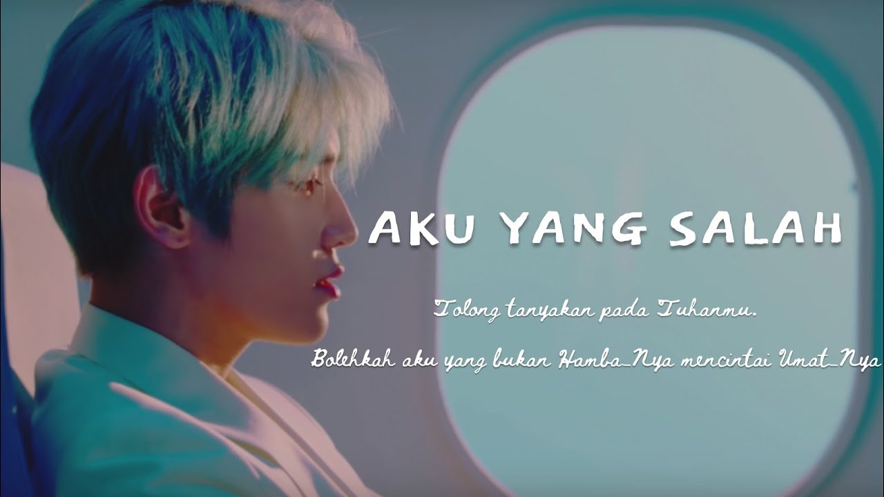 Aku Yang Salah - Lee Taeyong ver. [fmv] lirik video