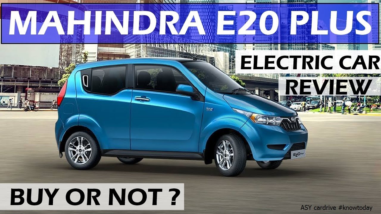 70 paise/km | MAHINDRA E20 PLUS ELECTRIC CAR REVIEW | electric cars 2018 | asy cardrive 2018