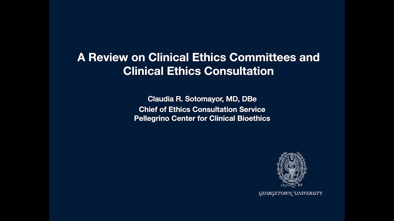Claudia Sotomayor: Clinical Ethics Committees & Consultation