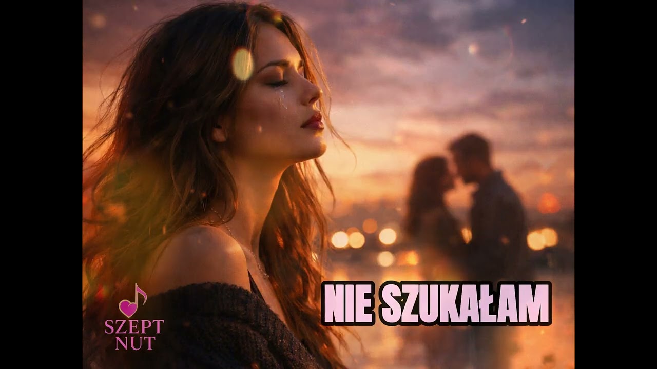 Nie szukałam 🌸 Gdy serce znów zaczyna bić | Szept Nut 🎶