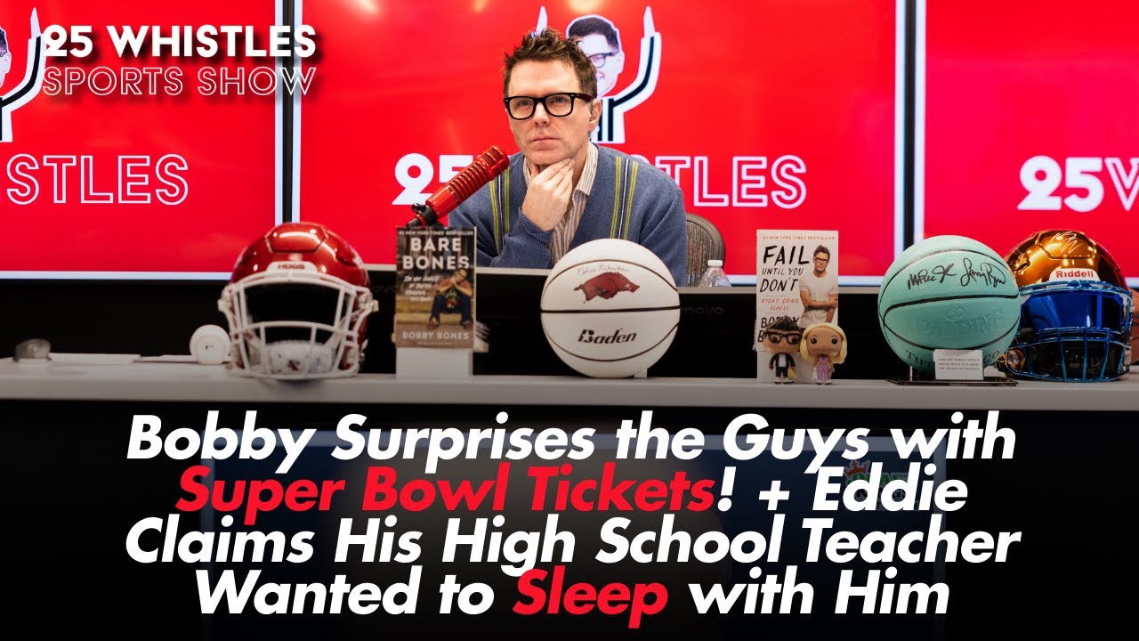 Bobby Surprises the Guys with Super Bowl Tickets! + Eddie's Teacher Wanted to Sleep With Him?!