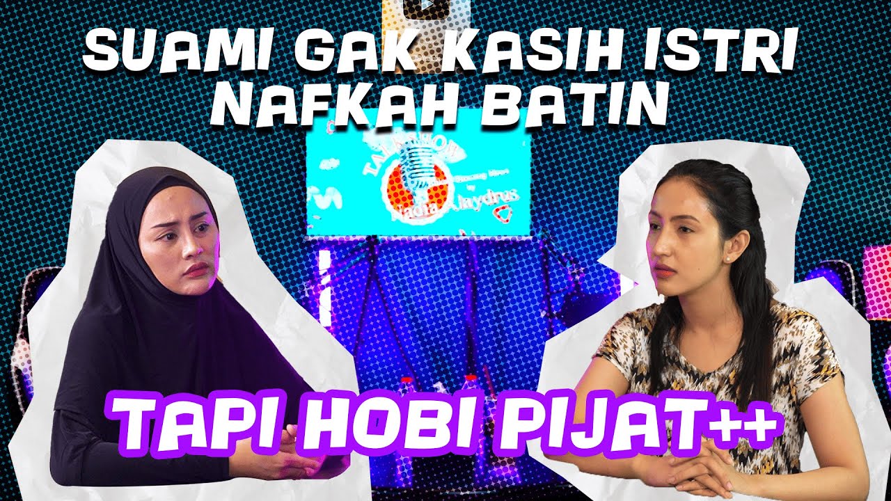 DIAM DIAM SUAMI SUKA PIJAT ++, SELINGKUHI, DAN TIDAK BERI NAFKAH BATIN