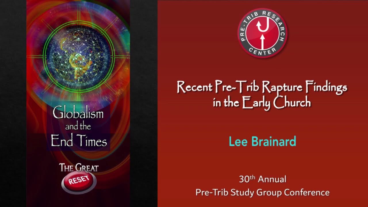 Lee Brainard | Recent Pre-Trib Rapture Findings in the Early Church | 2021