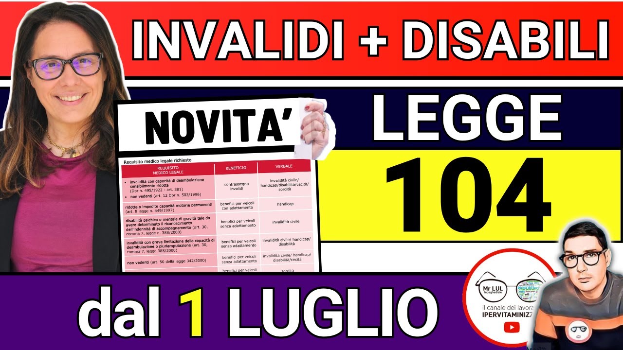 LEGGE 104 ➡ TUTTE LE NOVIT&agrave; DAL 1 LUGLIO INVALIDI DISABILI - AGEVOLAZIONI BONUS PENSIONI INVALIDIT&agrave;