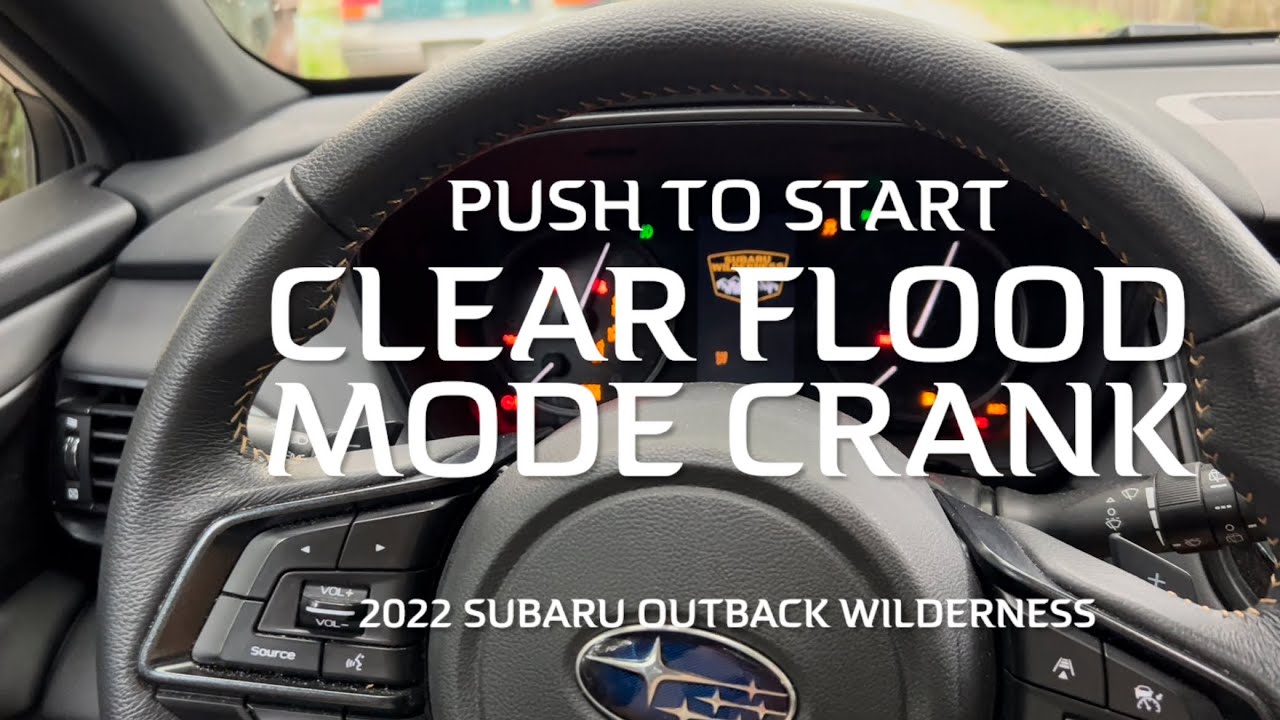 Quick & Easy Clear Flood Mode Crank - 2022 Subaru Outback Wilderness - Push to Start - DIY