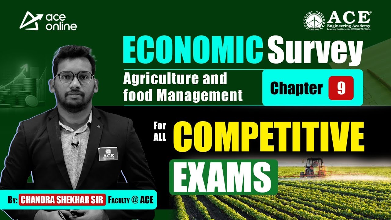 Chapter-9: Economic Survey | Agriculture and Food Management | ACE Online