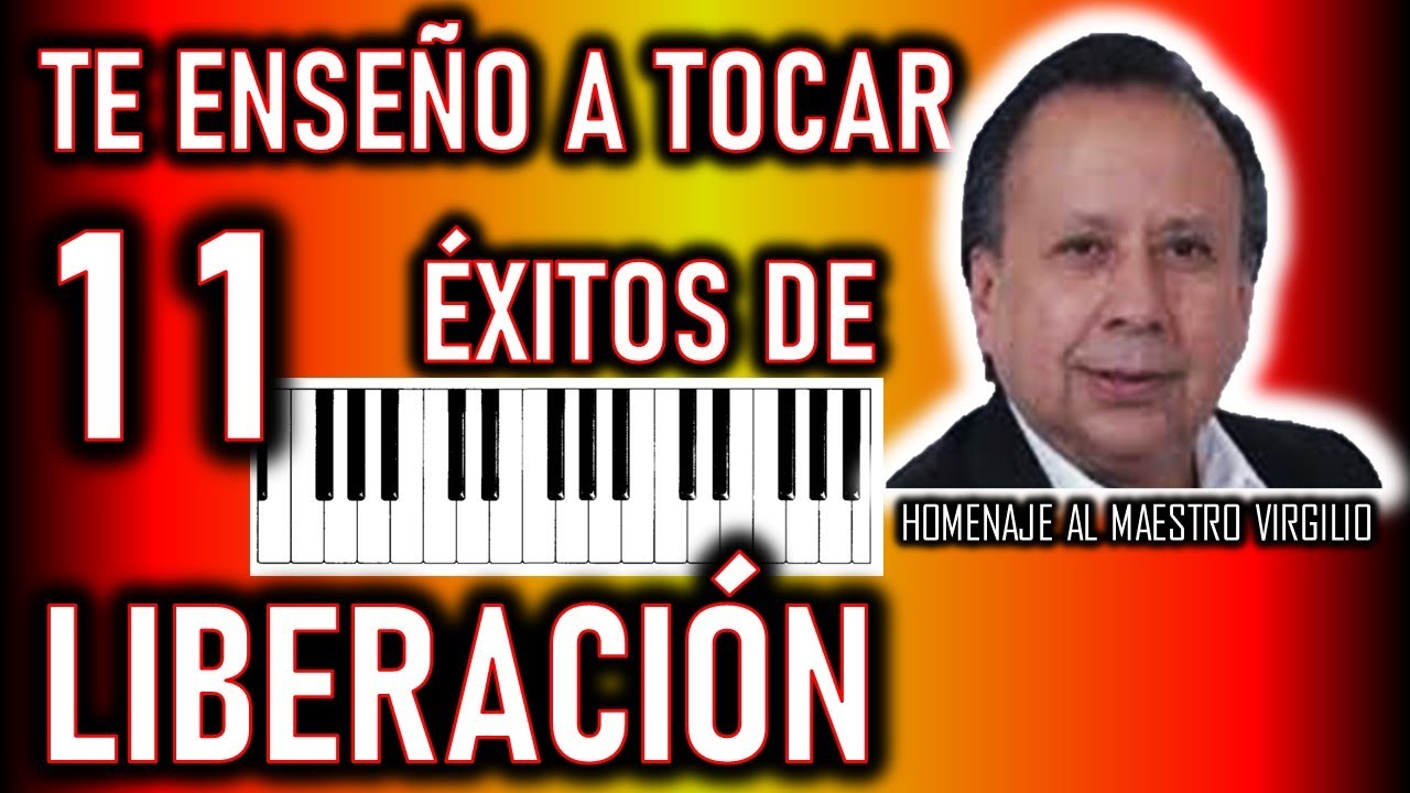 11 Éxitos del Grupo Liberación en Teclado - Bien Explicados 1