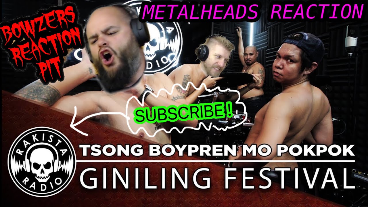 WHAT THE !?  | GINILING FESTIVAL - TSONG BOYPREN MO POKPOK | Metalheads Reaction