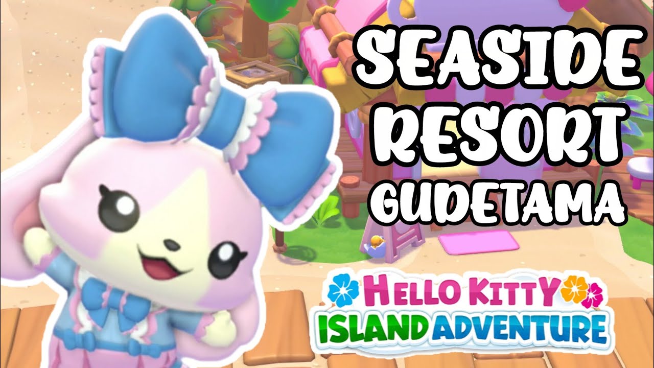All Seaside Resort Gudetama in Hello Kitty Island Adventure [2026 Version]