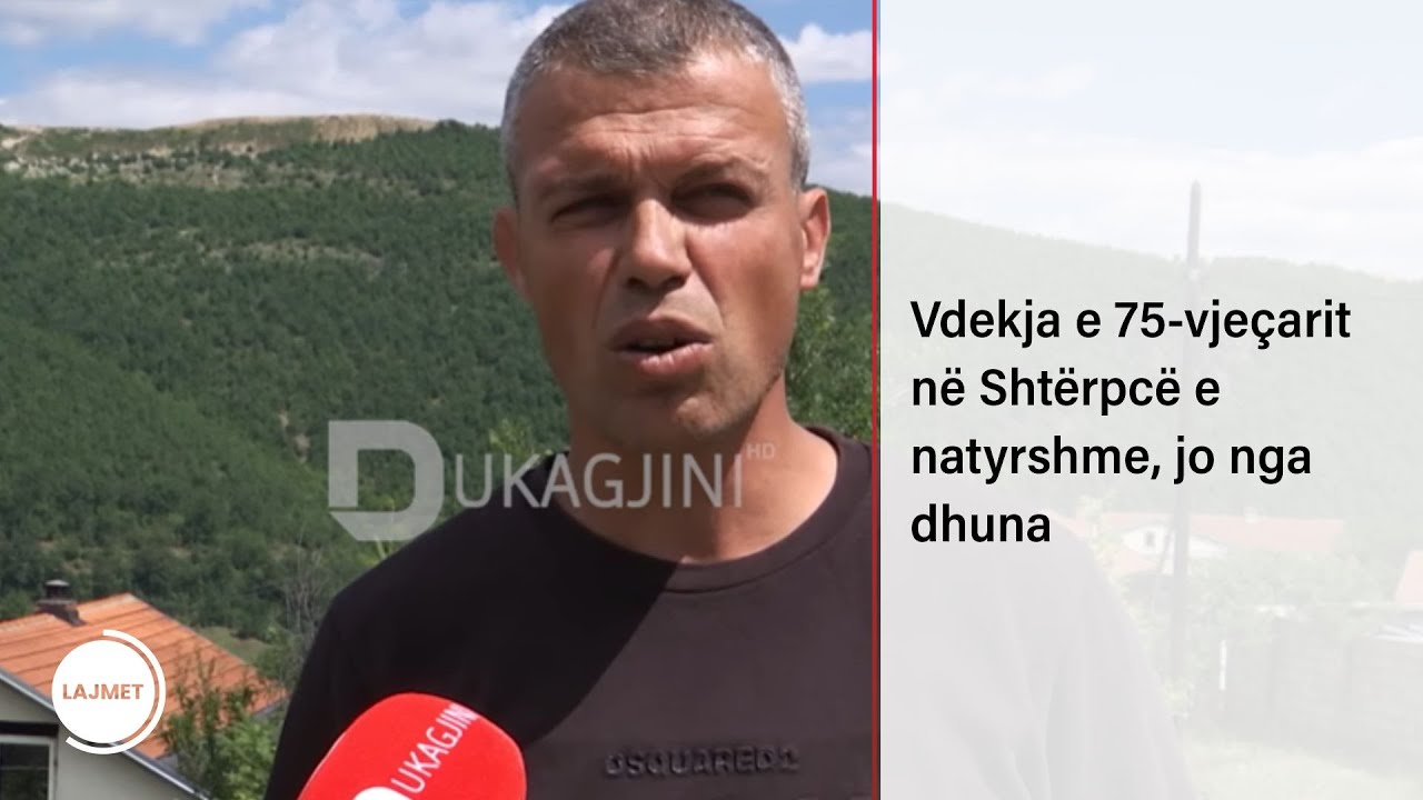 Vdekja e 75-vjeçarit në Shtërpcë e natyrshme, jo nga dhuna