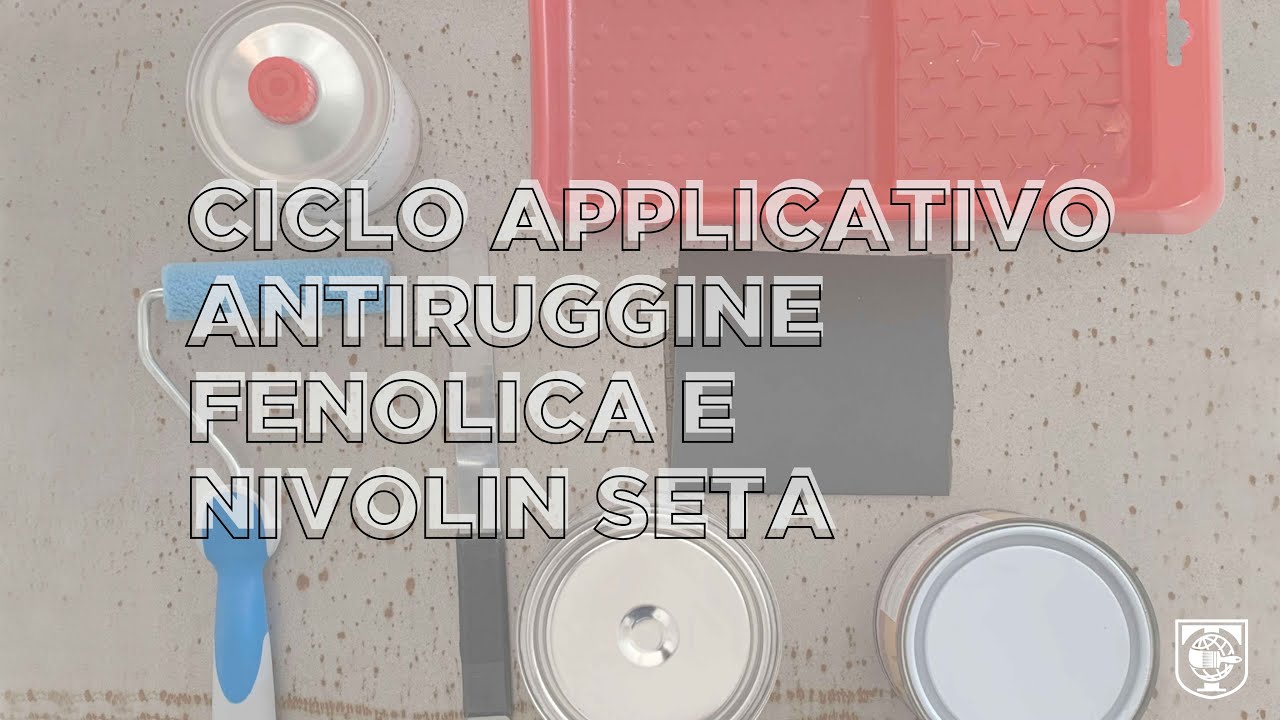 Tutorial Ciclo Applicativo Antiruggine Fenolica e Nivolin seta