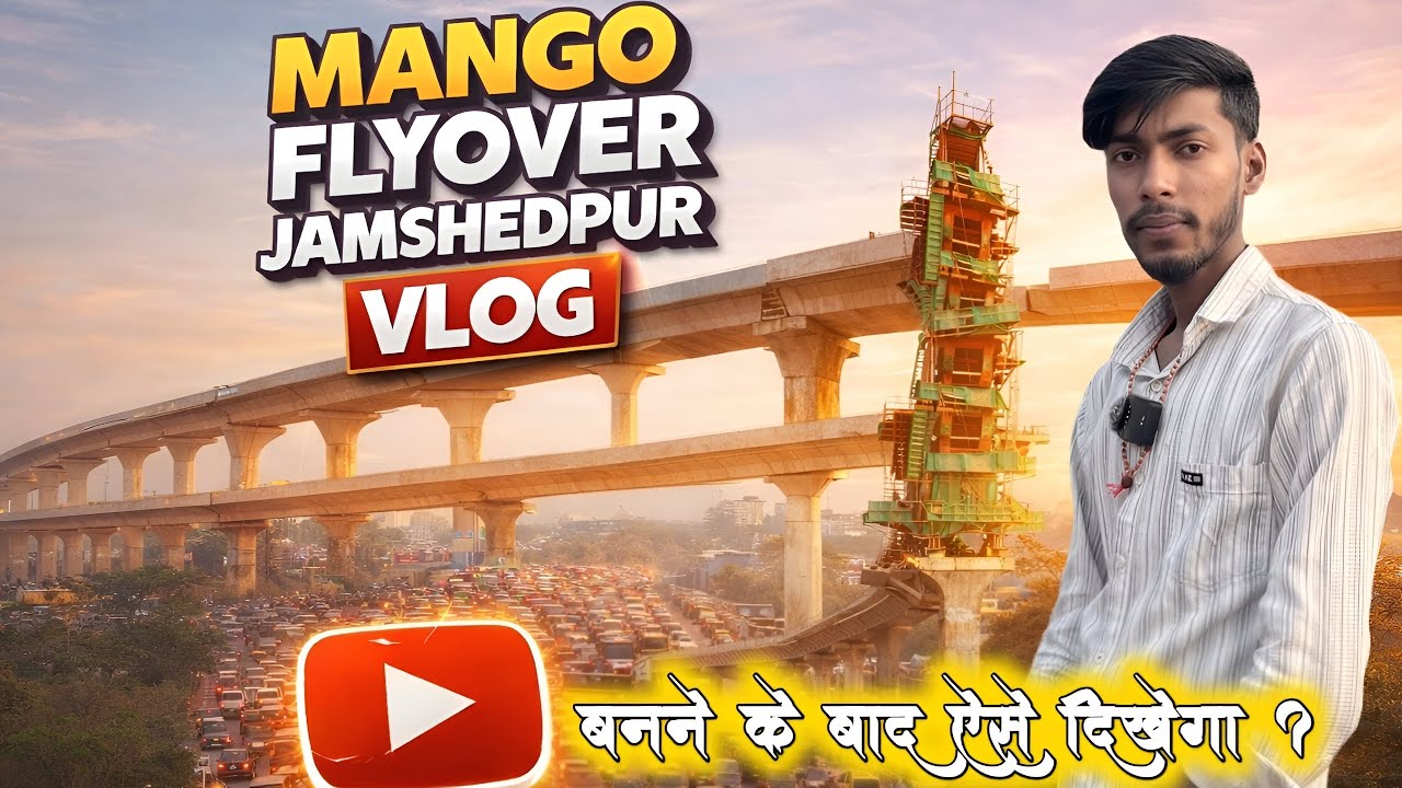 Exploring Mango Flyover || Jamshedpur ki Lifeline : Mango Flyover Tour || Mango Flyover Jamshedpur 