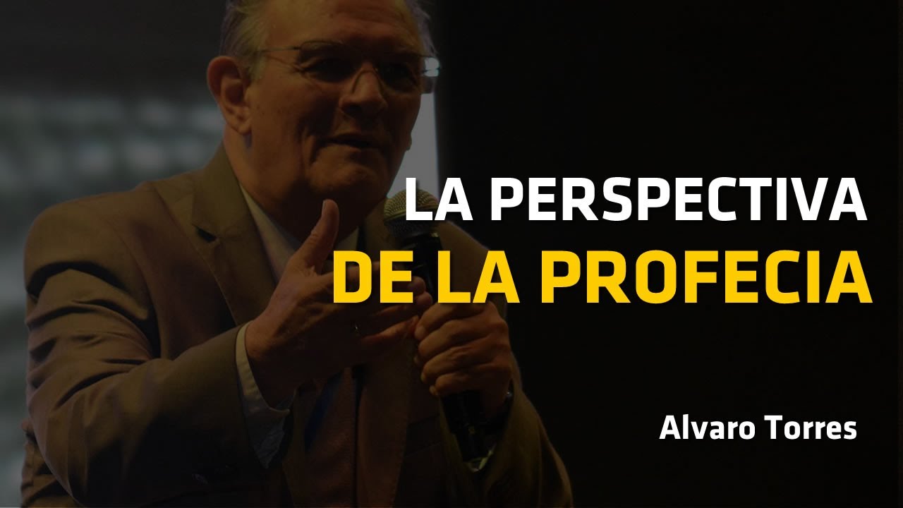 La perspectiva de la profecia - Alvaro Torres